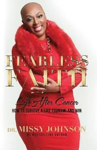 bokomslag Fearless Faith Life After Cancer How To Survive a Life Tsunami and Win