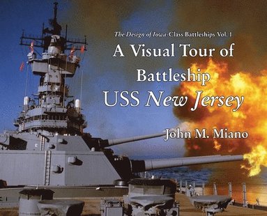 John M Miano - Visual Tour of Battleship USS New Jersey, Inbunden