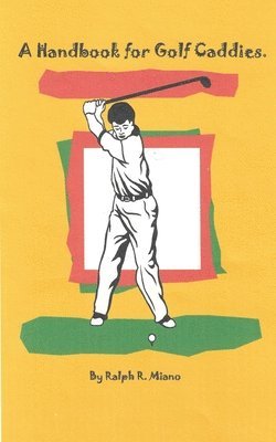 Ralph Miano - Handbook for Golf Caddies, Häftad