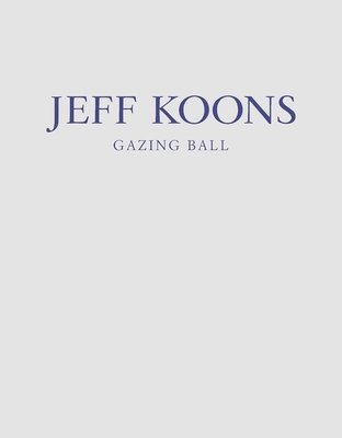 Jeff Koons: Gazing Ball 1