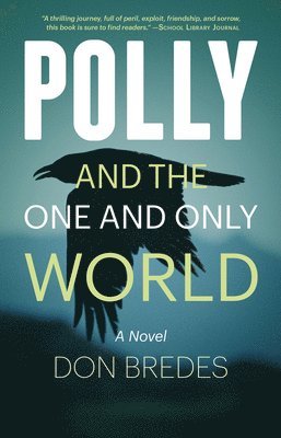 Don Bredes - Polly and the One and Only World, Häftad