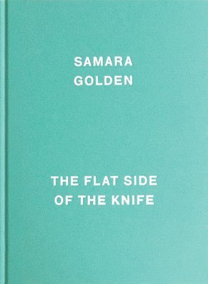 Samara Golden: The Flat Side of the Knife 1
