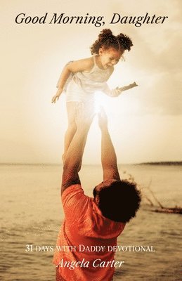 Angela Carter - Good Morning, Daughter, Häftad