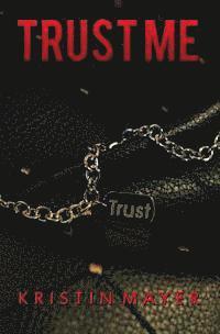 Kristin Mayer, Jovana Shirley - Trust Me, Häftad