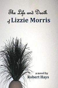 bokomslag The Life and Death of Lizzie Morris