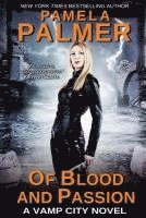 bokomslag Of Blood and Passion: A Vamp City novel