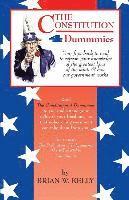 The Constitution 4 Dummmies: Your first book to read to refresh your knowledge of the greatest laws of the land, & how our government works 1