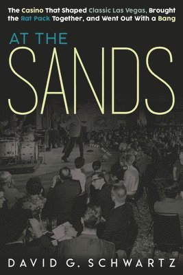 David G Schwartz, David G. Schwartz - At the Sands, Häftad