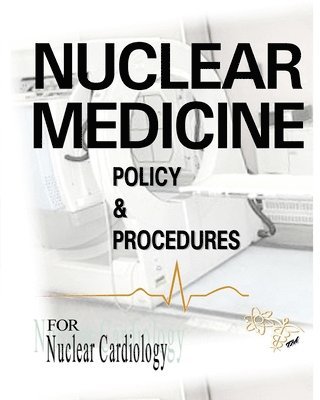 Nuclear Medicine Policy & Procedures 1
