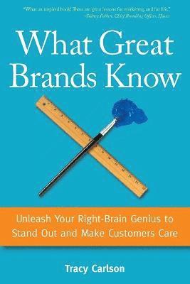 Tracy Carlson - What Great Brands Know, Häftad