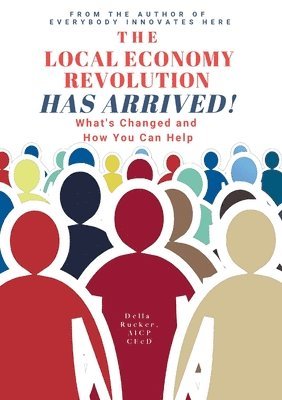 bokomslag Local Economy Revolution Has Arrived