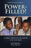 Power-Filled: Leading Children into The Baptism into the Holy Spirit 1