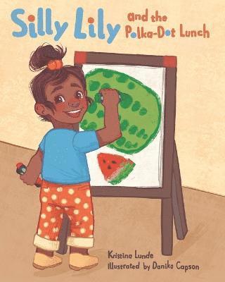 Silly Lily and the Polka-Dot Lunch 1
