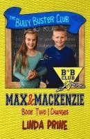 bokomslag Max and Mackenzie: Changes (The Bully Buster Club Book 2)