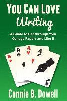 bokomslag You Can Love Writing: A Guide to Get through Your College Papers and Like It