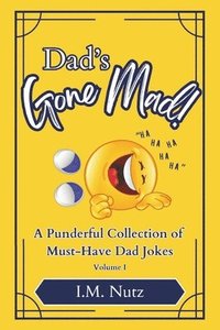 bokomslag Dad's Gone Mad!: Volume I