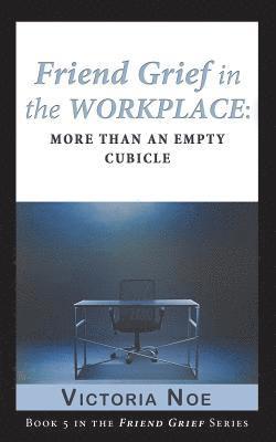 Friend Grief in the Workplace 1