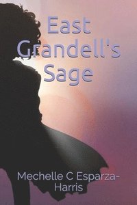 bokomslag East Grandell's Sage