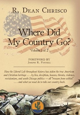R Dean Chrisco, R. Dean Chrisco, Linnette Hayden - Where Did My Country Go?, Inbunden