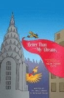 Better Than My Dreams: Turkeyette's Adventures In New York City 1