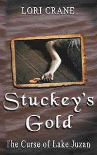 bokomslag Stuckey's Gold: The Curse of Lake Juzan