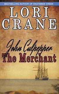 bokomslag John Culpepper the Merchant
