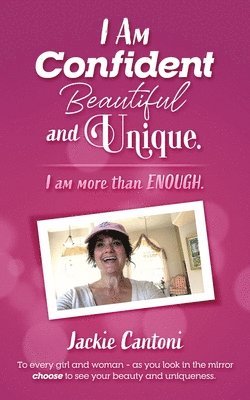 I Am Confident Beautiful and Unique. I Am More Than ENOUGH 1