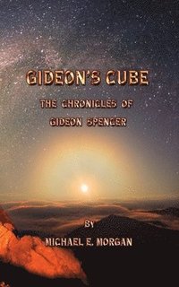bokomslag Gideon's Cube, The Chronicles of Gideon Spencer