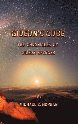 Gideon's Cube, The Chronicles of Gideon Spencer 1