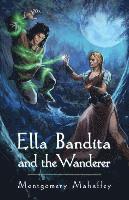 bokomslag Ella Bandita and the Wanderer