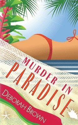 Deborah Brown - Murder in Paradise, Häftad