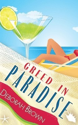 Deborah Brown - Greed in Paradise, Häftad