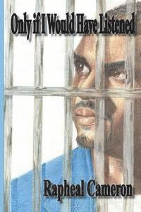 Only If I Would Have Listened