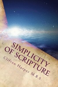 bokomslag Simplicity of Scriptures: Bible study