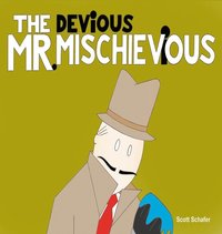 bokomslag THE DEViOUS MR. MISCHIEViOUS