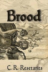 C. R. Resetarits - Brood, Häftad