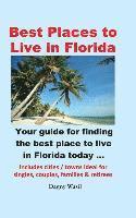 bokomslag Best Places to Live in Florida - Your guide for finding the best place to live in Florida today