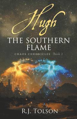 Hugh The Southern Flame (Chaos Chronicles Book 2) 1