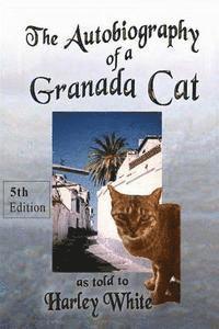 bokomslag The Autobiography of a Granada Cat as told to Harley White