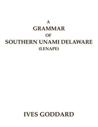 bokomslag A Grammar of Southern Unami Delaware (Lenape)