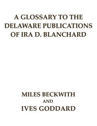 bokomslag A Glossary to the Delaware Publications of Ira D. Blanchard