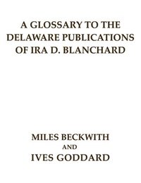 bokomslag A Glossary to the Delaware Publications of Ira D. Blanchard