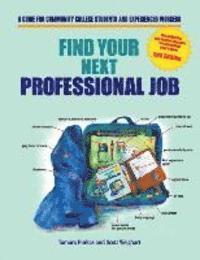 bokomslag Find Your Next Professional Job: A Guide for Community College Students and Experienced Workers