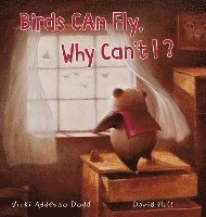 Birds Can Fly, Why Can't I? 1