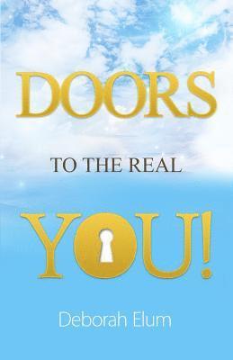 Deborah Elum - Doors to the Real You!, Häftad