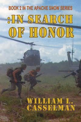 In Search Of Honor: Book 2 of the Apache Snow Series 1