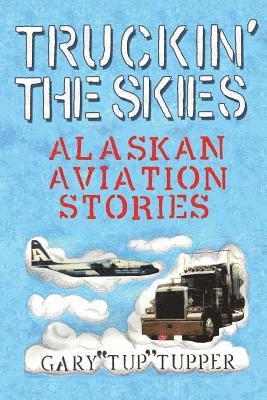 Truckin' The Skies