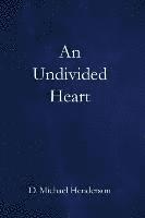 bokomslag An Undivided Heart