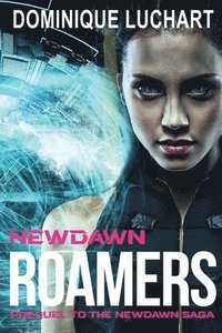 bokomslag Newdawn Roamers: Prequel To The Newdawn Saga