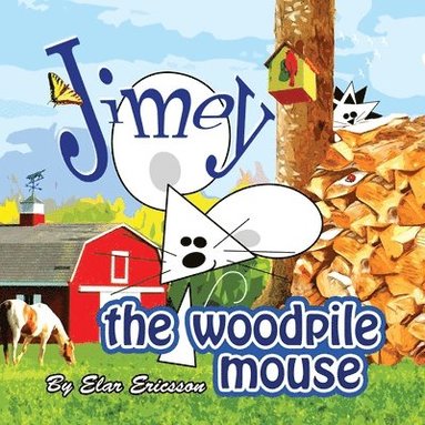 bokomslag Jimey the Woodpile Mouse